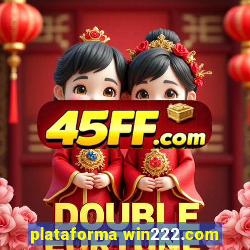 plataforma win222.com